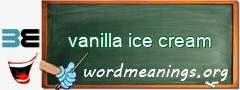 WordMeaning blackboard for vanilla ice cream